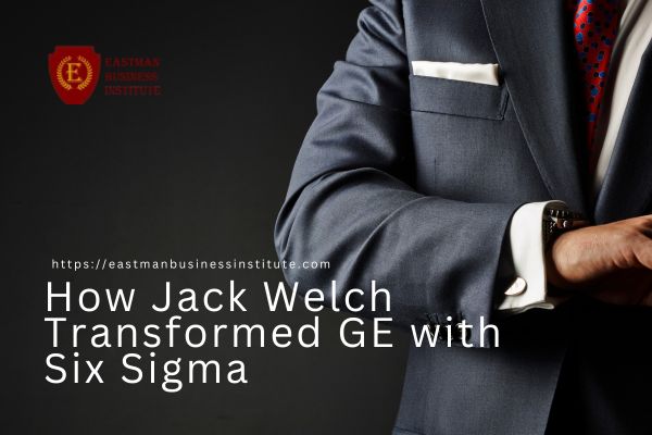 How Jack Welch Transformed GE with Six Sigma