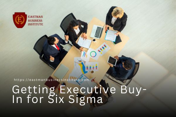 Getting Executive Buy-In for Six Sigma