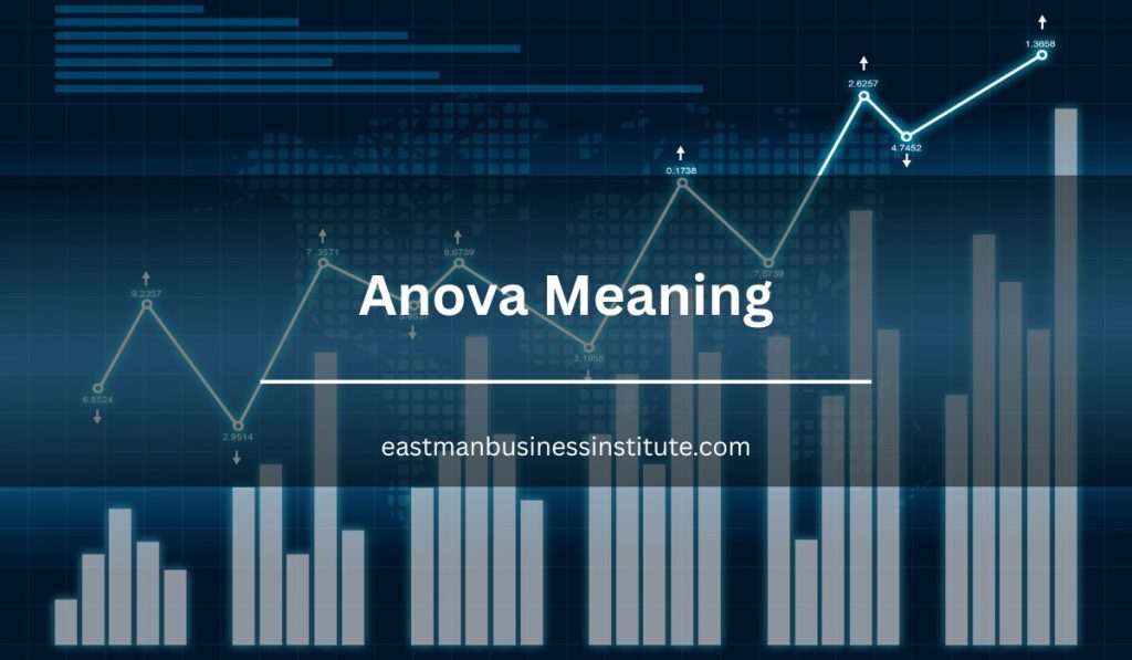 Business dashboard with bar charts and trend lines highlighting ANOVA meaning and variance analysis across datasets.