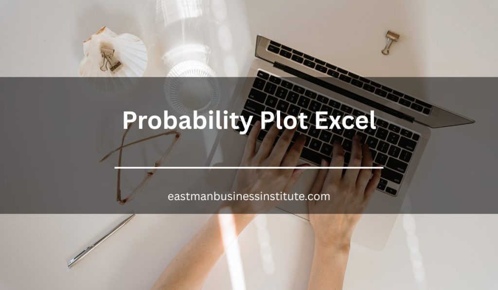 Overhead view of a laptop displaying a Probability Plot Excel project for analyzing data distribution in Microsoft Excel.