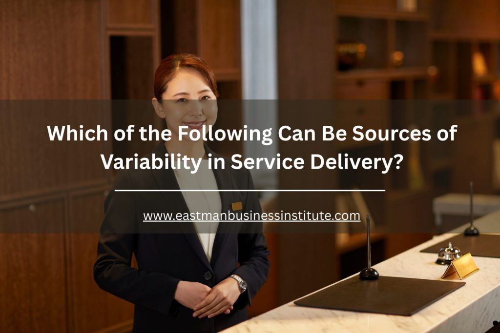 Sources of variability in service delivery with a professional receptionist in a hospitality environment.