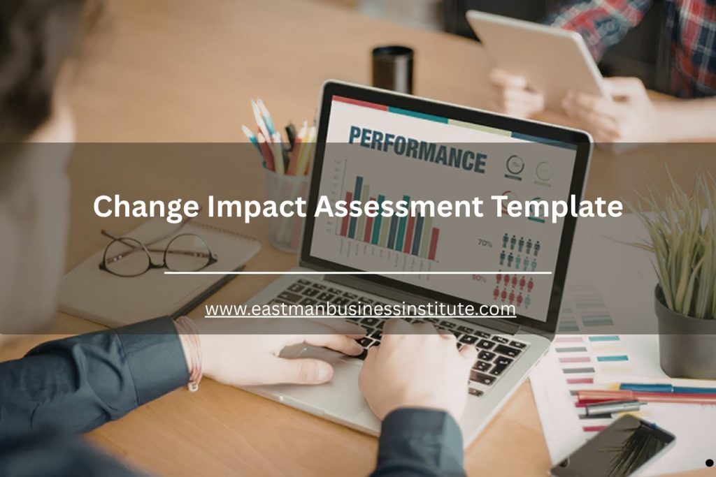 Laptop displaying performance charts and data with “Change Impact Assessment Template” overlay.