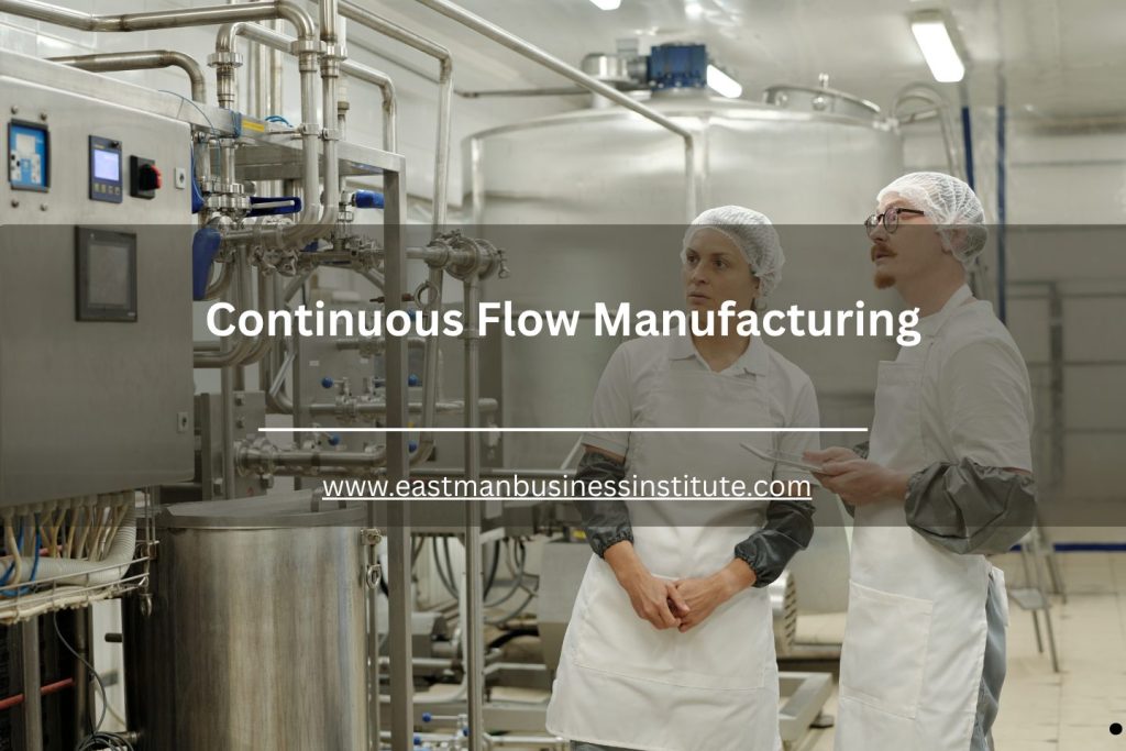 Improve Production with Continuous Flow Manufacturing