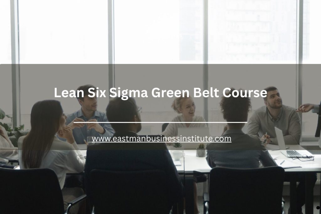 Group of employees participating in a team meeting with “Lean Six Sigma Green Belt Course” text overlay on screen.